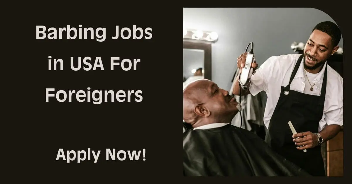 Barbing Jobs in USA For Foreigners