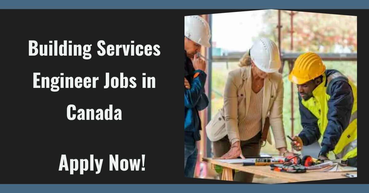Building Services Engineer Jobs in Canada