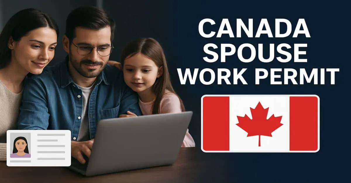 Canada Spouse Work Permit