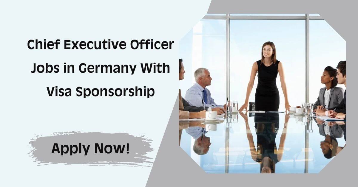 Chief Executive Officer Jobs in Germany With Visa Sponsorship