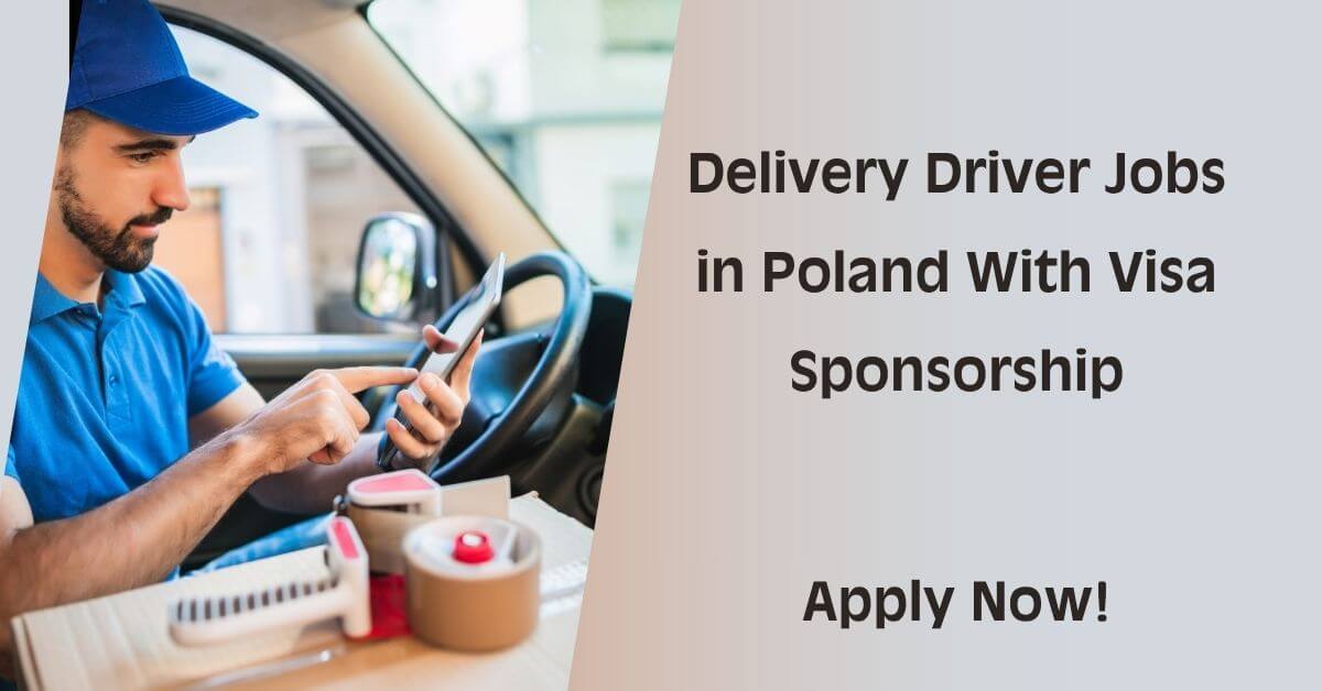 Delivery Driver Jobs in Poland With Visa Sponsorship