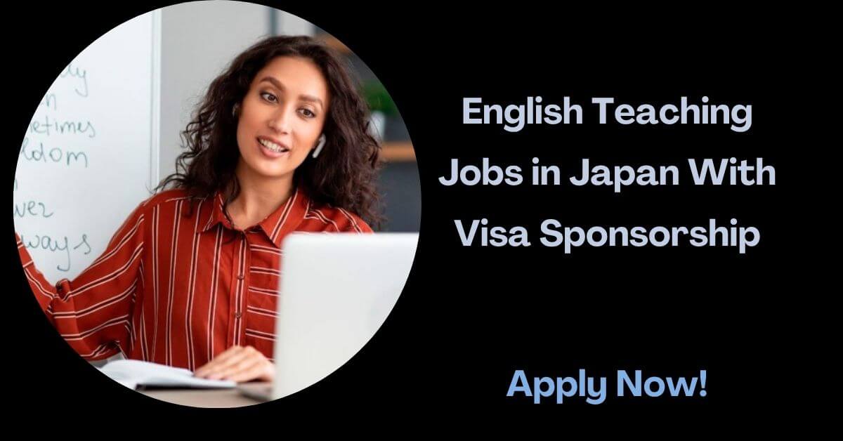 English Teaching Jobs in Japan With Visa Sponsorship