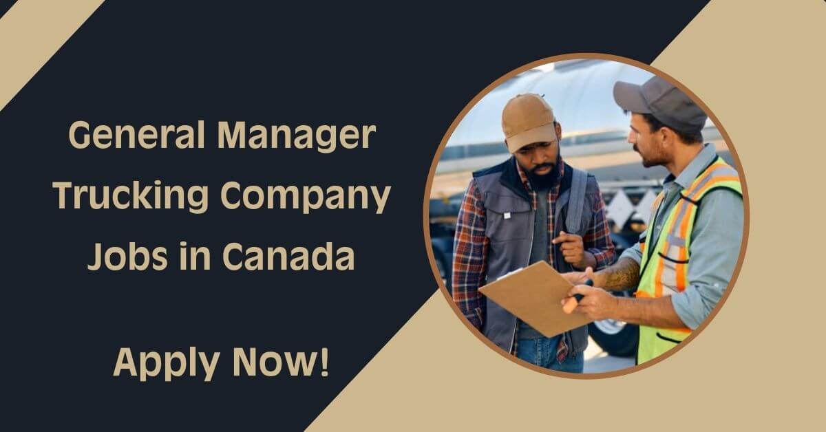 General Manager Trucking Company Jobs in Canada