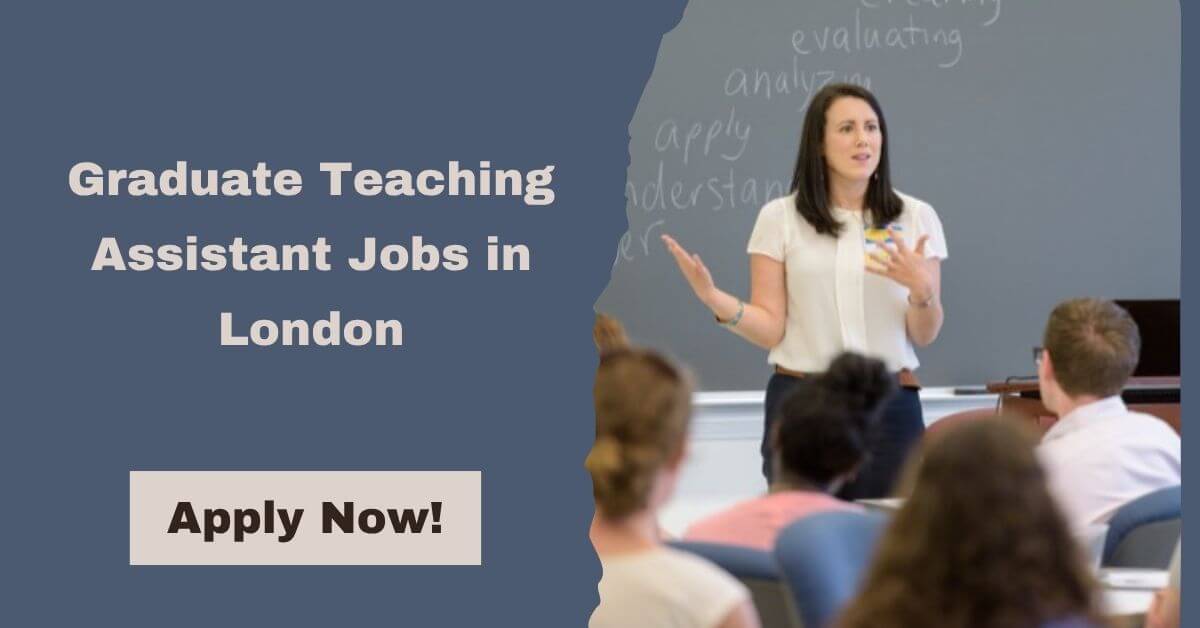 Graduate Teaching Assistant Jobs in London