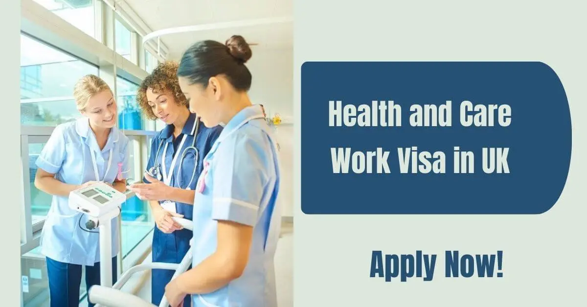 Health and Care Work Visa in UK