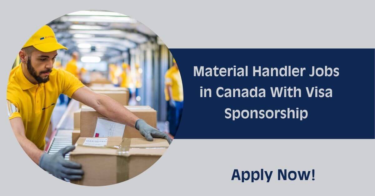 Material Handler Jobs in Canada With Visa Sponsorship