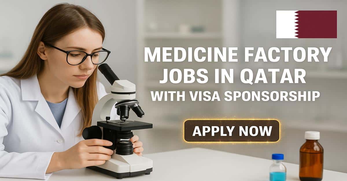 Medicine Factory Jobs in Qatar with Visa Sponsorship