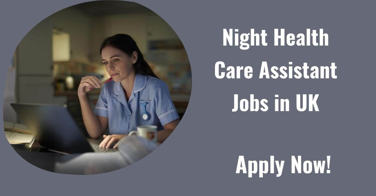 Night Health Care Assistant Jobs in UK