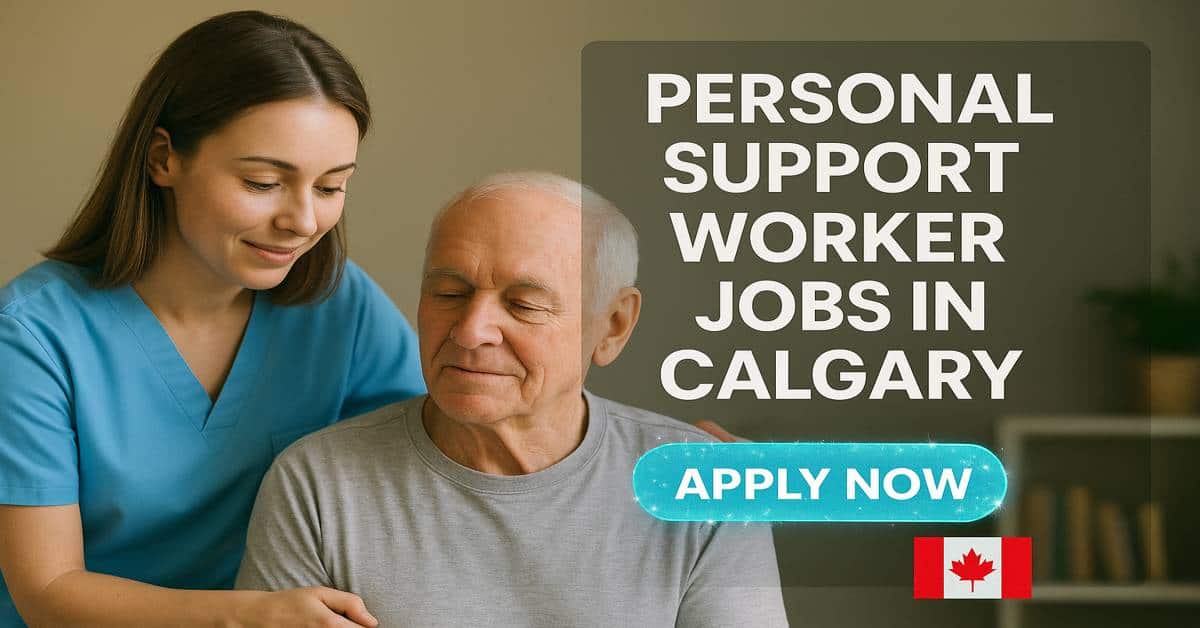 Personal Support Worker Jobs in Calgary