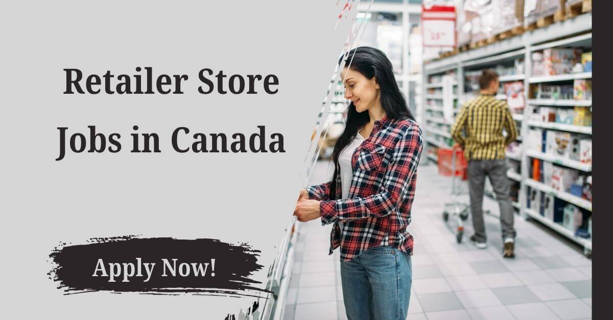 Retailer Store Jobs in Canada