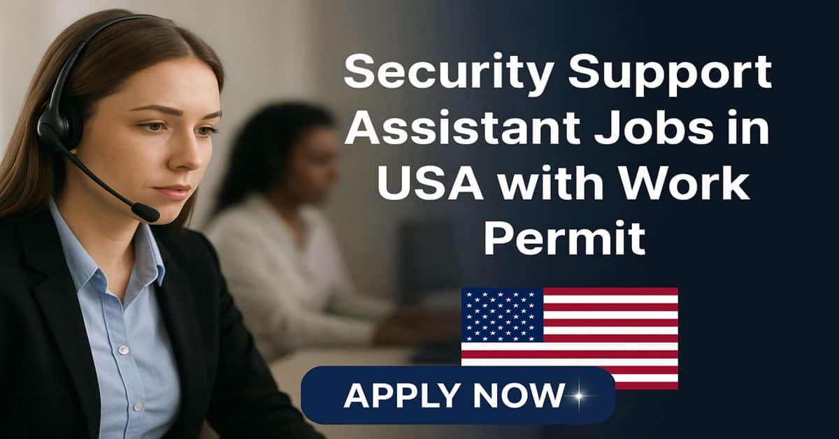 Security Support Assistant Jobs in USA with Work Permit