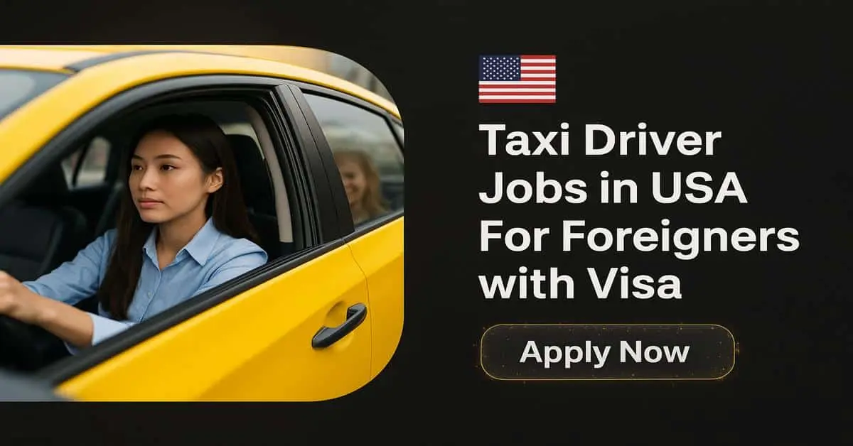 Taxi Driver Jobs in USA For Foreigners with Visa