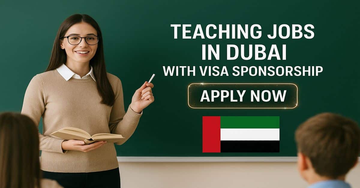 Teaching Jobs in Dubai with Visa Sponsorship