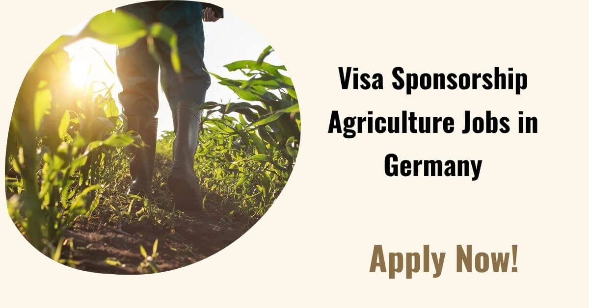 Visa Sponsorship Agriculture Jobs in Germany
