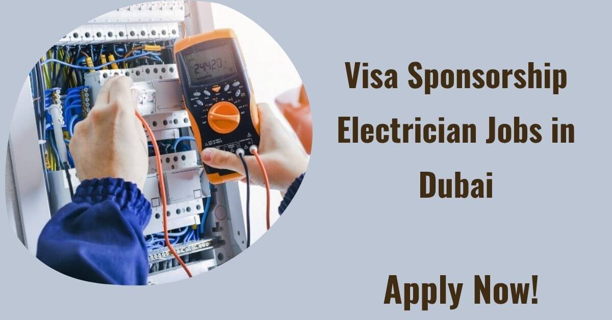Visa Sponsorship Electrician Jobs in Dubai