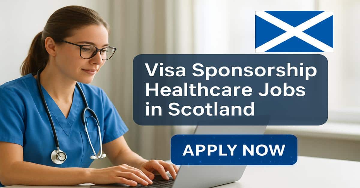 Visa Sponsorship Healthcare Jobs in Scotland