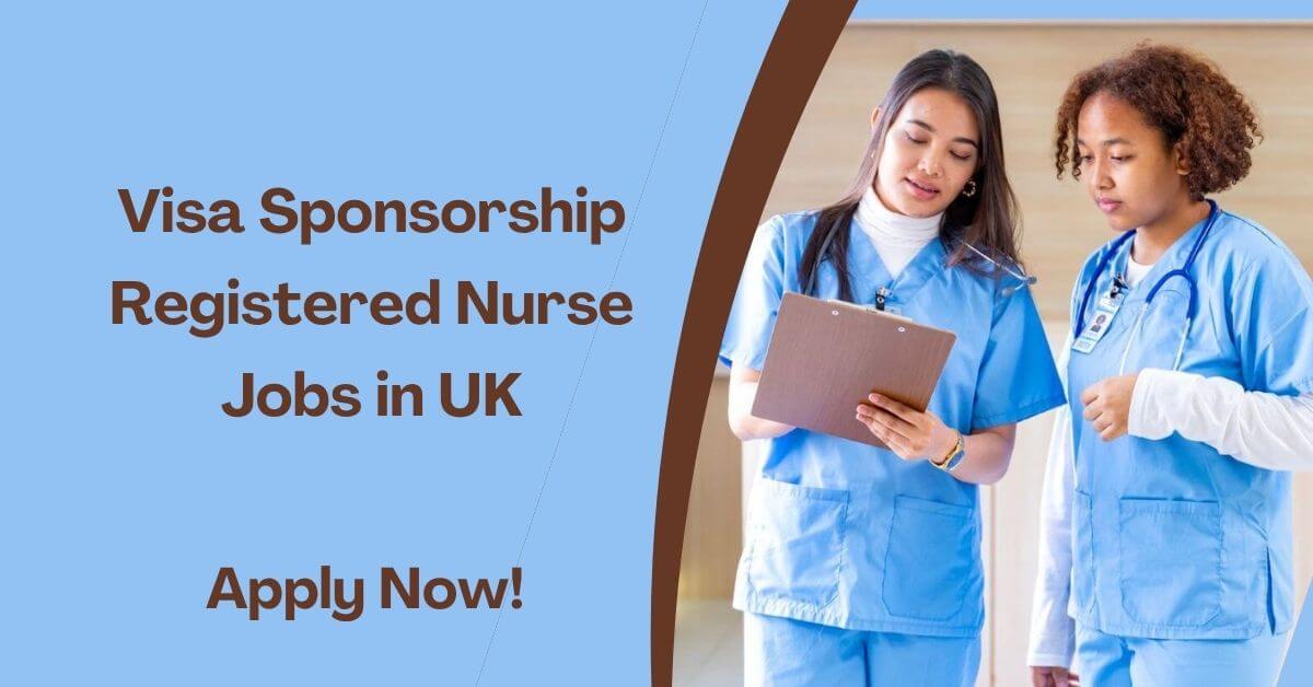 Visa Sponsorship Registered Nurse Jobs in UK