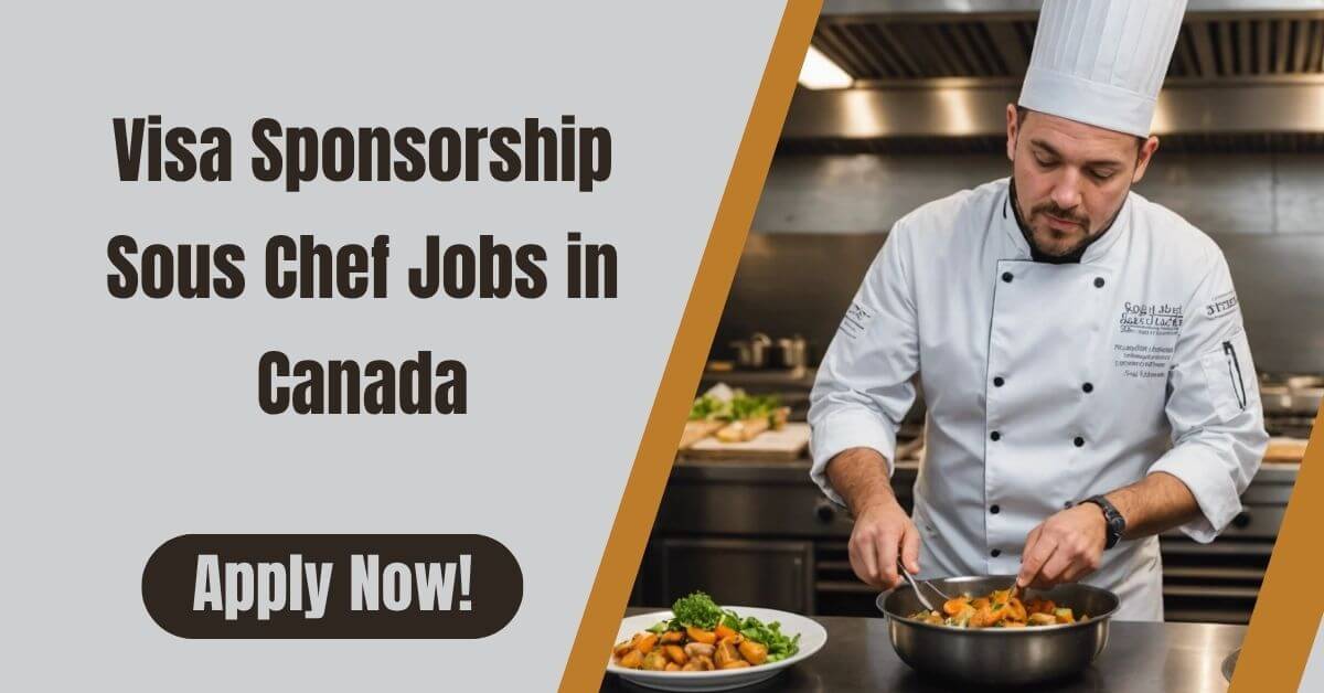 Visa Sponsorship Sous Chef Jobs in Canada