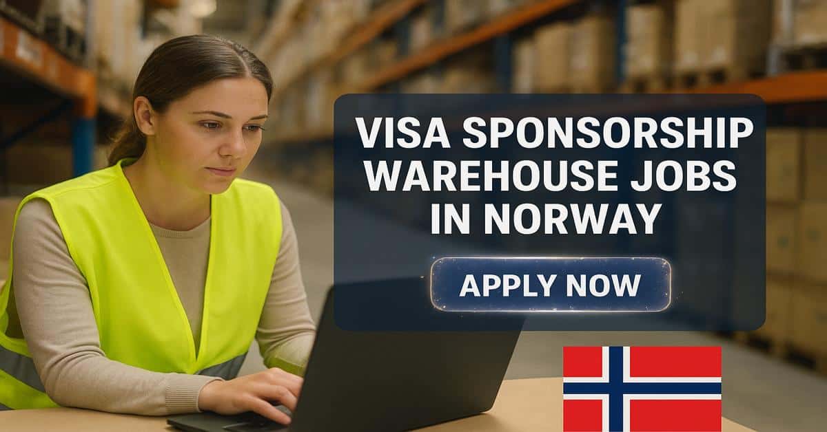 Visa Sponsorship Warehouse Jobs in Norway