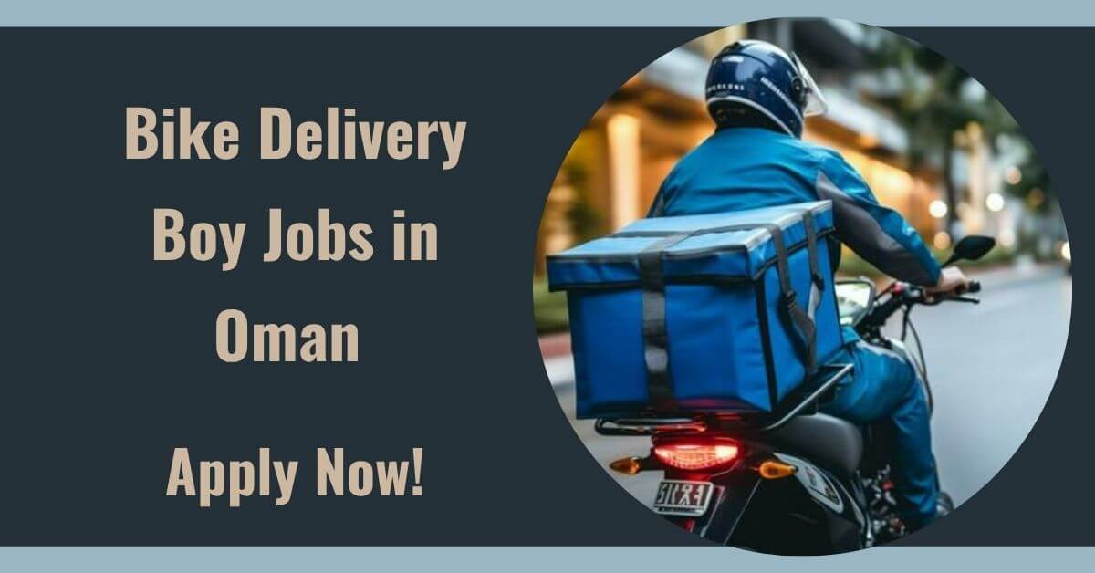 Bike Delivery Boy Jobs in Oman