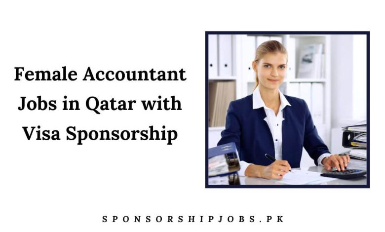 Female Accountant Jobs in Qatar with Visa Sponsorship