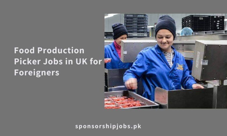 Food Production Picker Jobs in UK for Foreigners