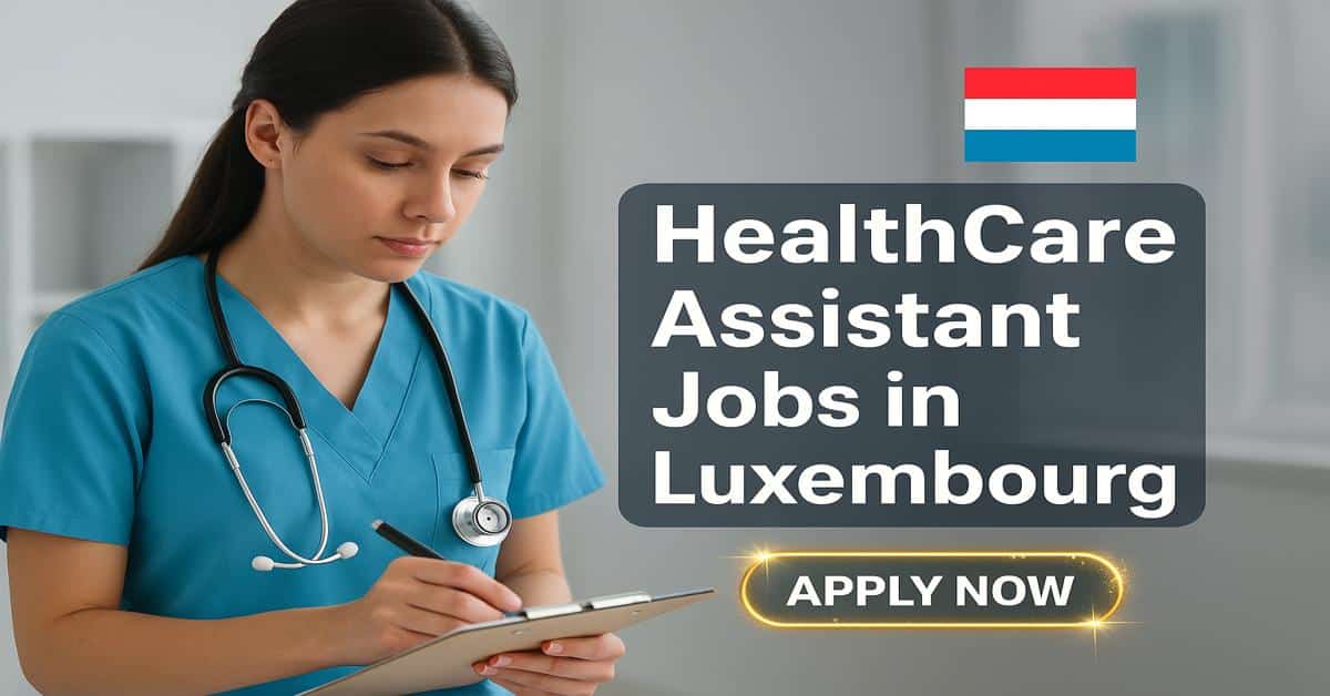 HealthCare Assistant Jobs in Luxembourg