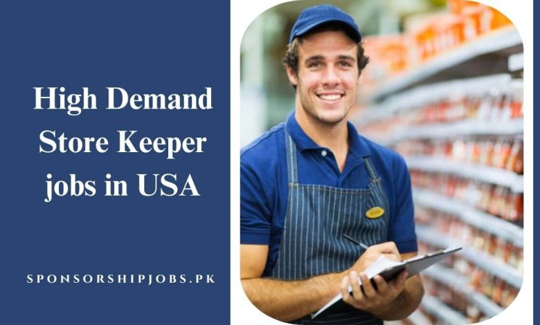 High Demand Store Keeper jobs in USA