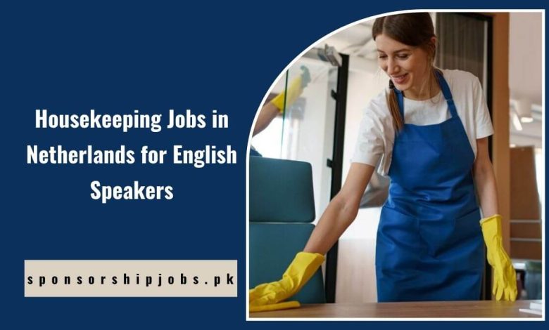 Housekeeping Jobs in Netherlands for English Speakers