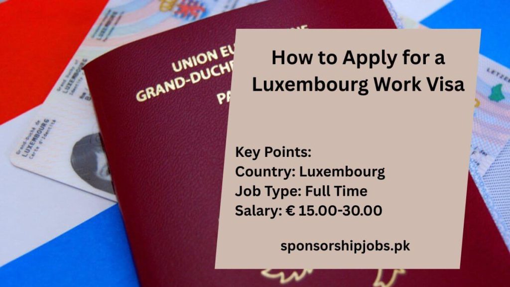 How to Apply for a Luxembourg Work Visa
