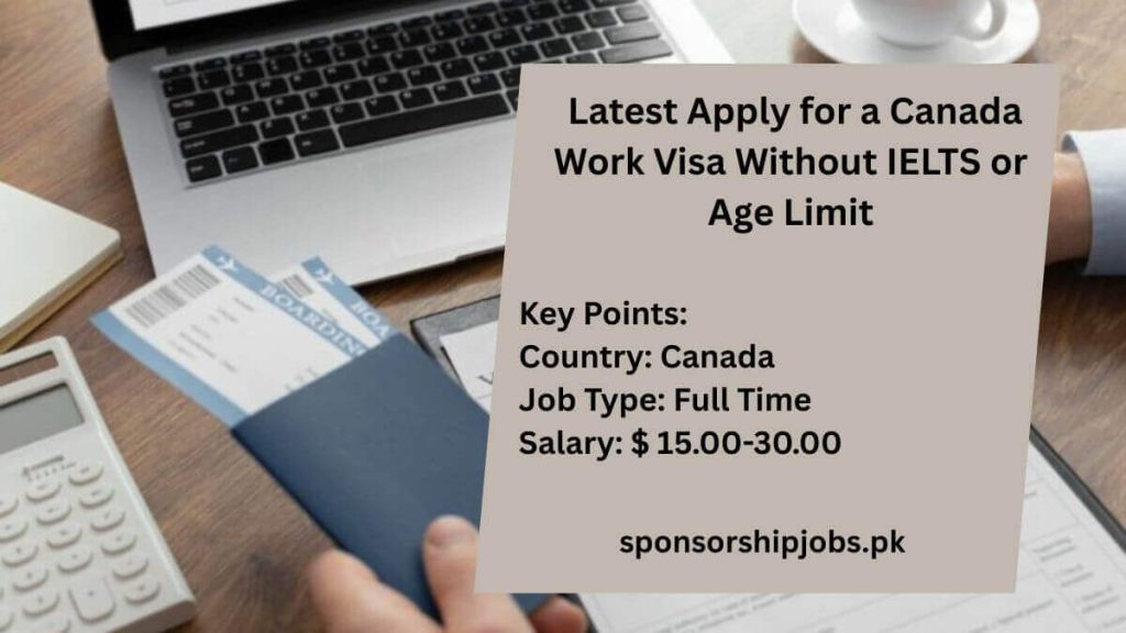 Latest Apply for a Canada Work Visa Without IELTS or Age Limit
