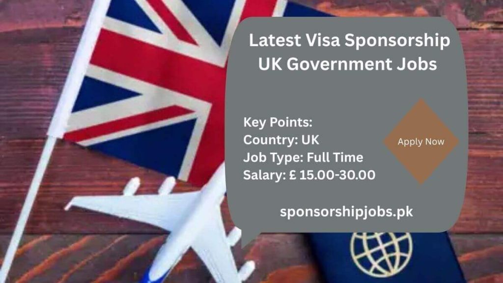 Latest Visa Sponsorship UK Government Jobs
