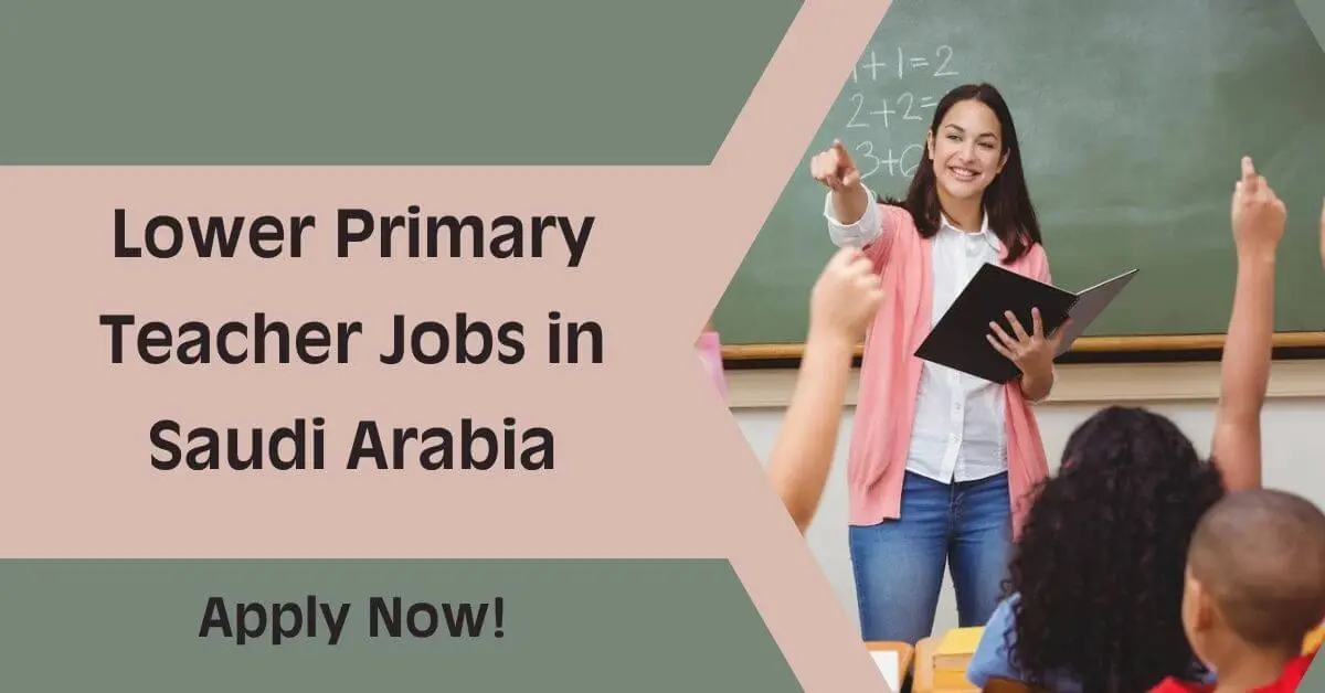 Lower Primary Teacher Jobs in Saudi Arabia