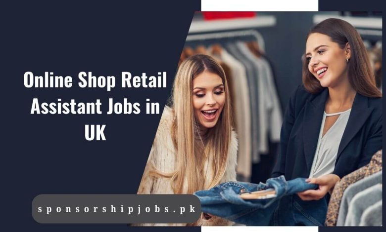 Online Shop Retail Assistant Jobs in UK
