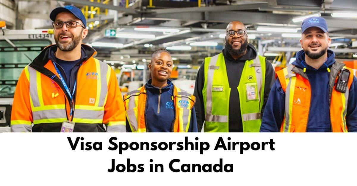 Visa Sponsorship Airport Jobs in Canada