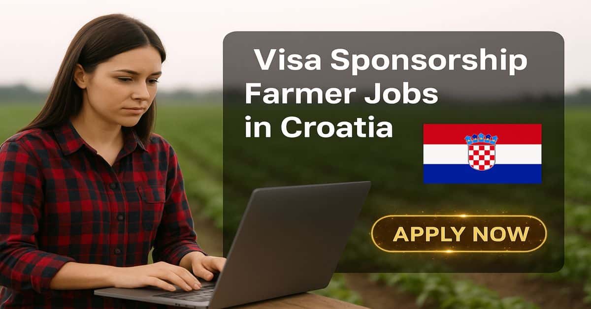 Visa Sponsorship Farmer Jobs in Croatia