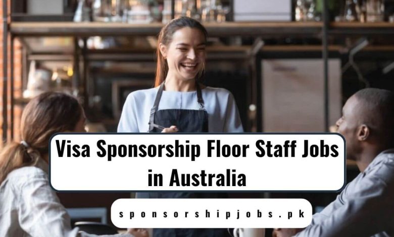 Visa Sponsorship Floor Staff Jobs in Australia