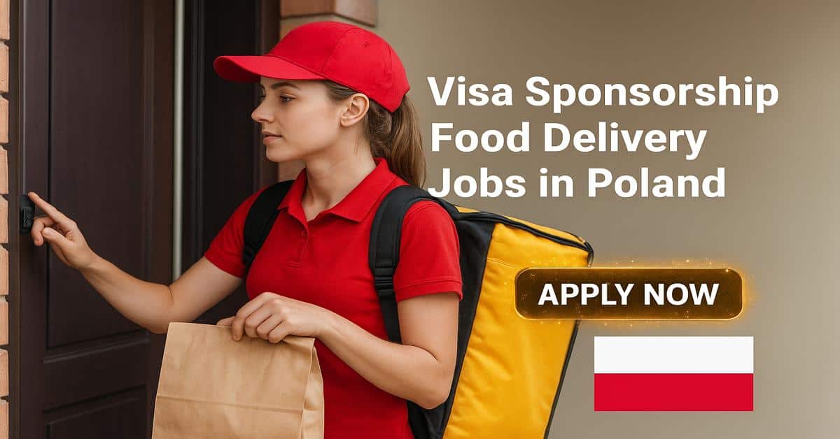 Visa Sponsorship Food Delivery Jobs in Poland