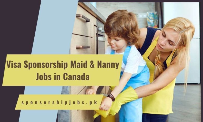 Visa Sponsorship Maid & Nanny Jobs in Canada