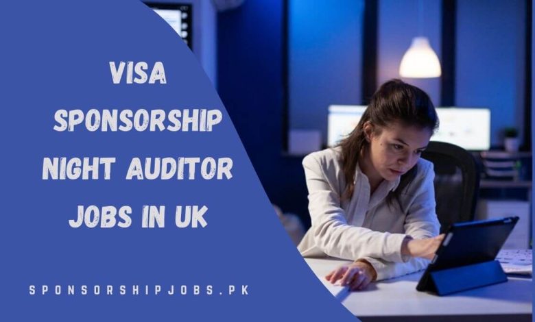 Visa Sponsorship Night Auditor Jobs in UK