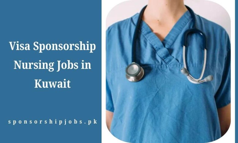Visa Sponsorship Nursing Jobs in Kuwait