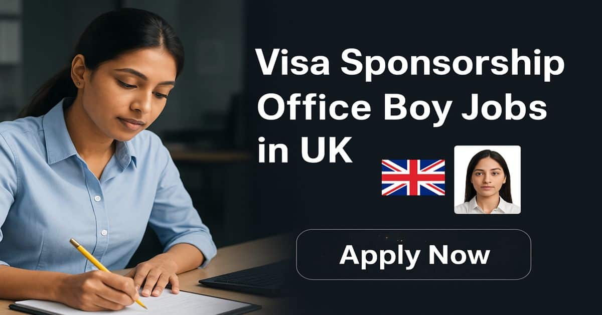 Visa Sponsorship Office Boy Jobs in UK