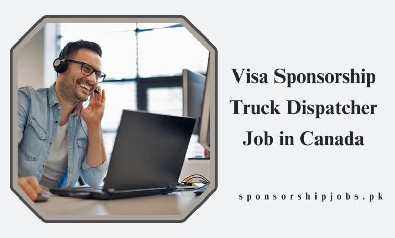 Visa Sponsorship Truck Dispatcher Job in Canada