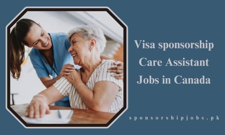 Visa sponsorship Care Assistant Jobs in Canada