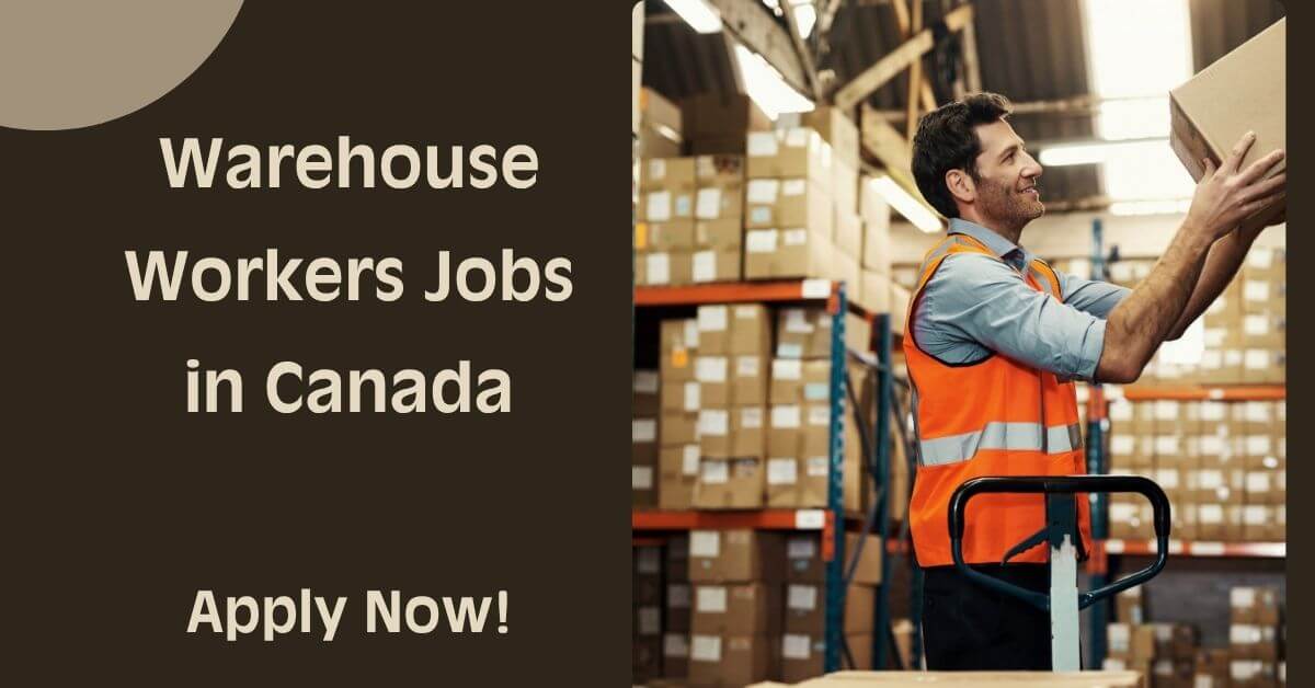 Warehouse Workers Jobs in Canada