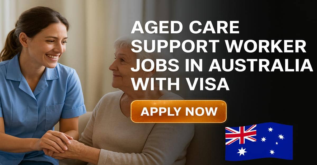 Aged Care Support Worker Jobs in Australia with Visa