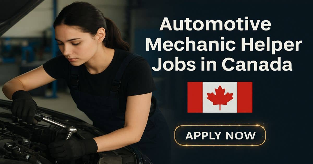 Automotive Mechanic Helper Jobs in Canada