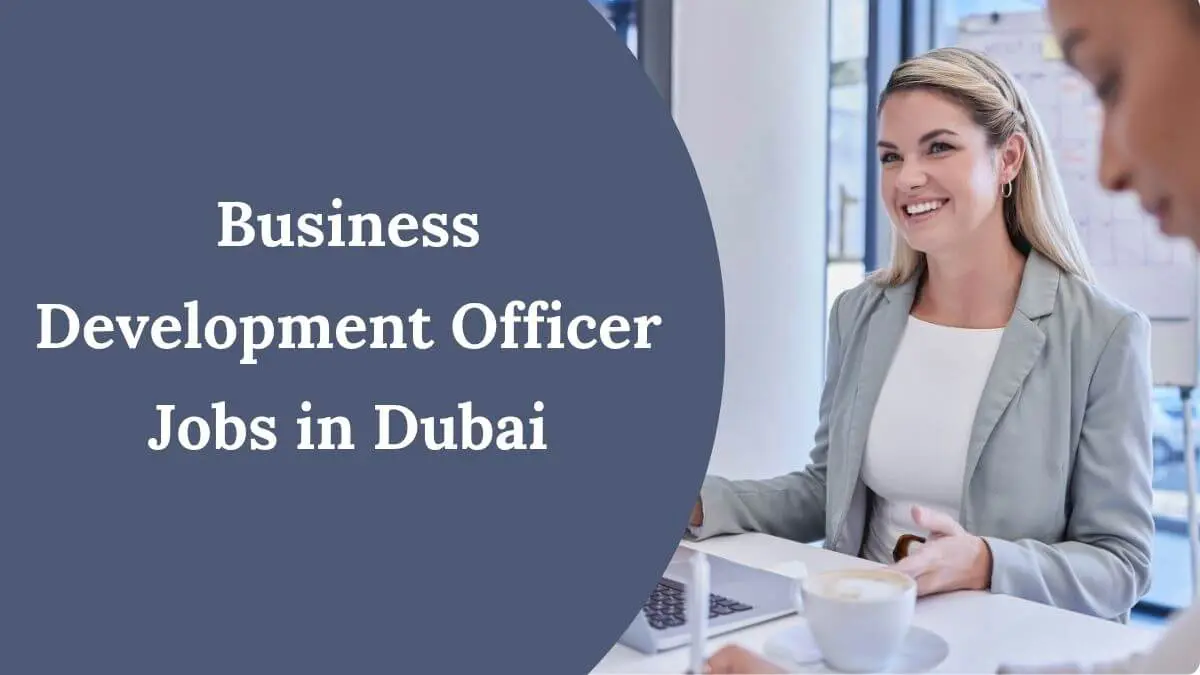 Business Development Officer Jobs in Dubai
