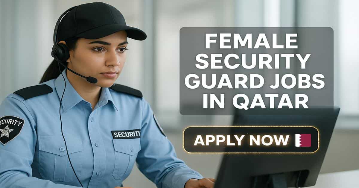 Female Security Guard Jobs in Qatar