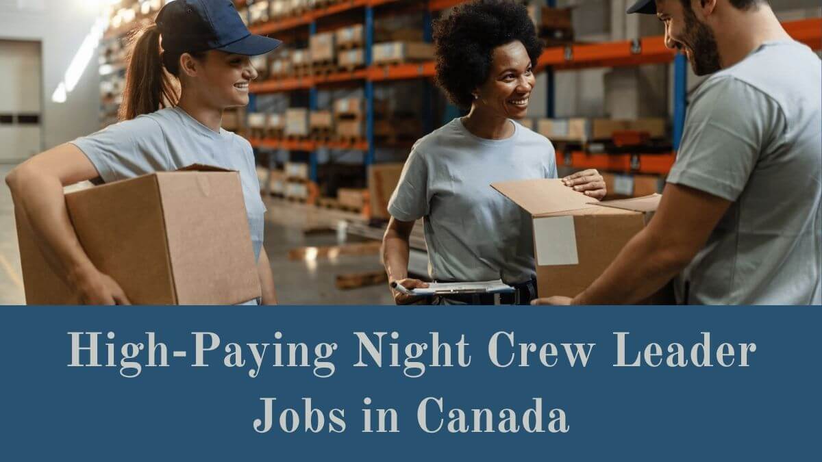 High-Paying Night Crew Leader Jobs in Canada